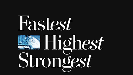 black background with white text that says fastest, highest, strongest